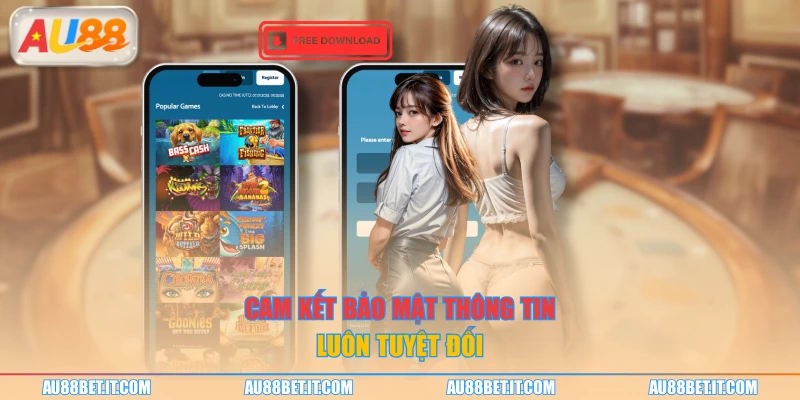 Cam kết bảo mật thông tin luôn tuyệt đối