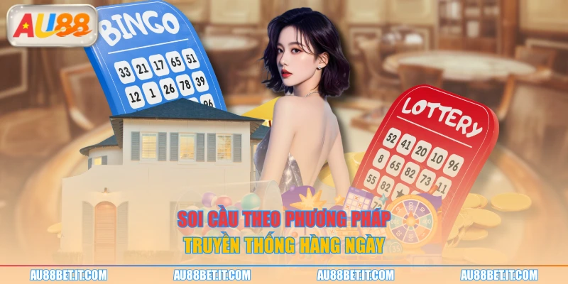 Soi cầu theo phương pháp truyền thống hàng ngày
